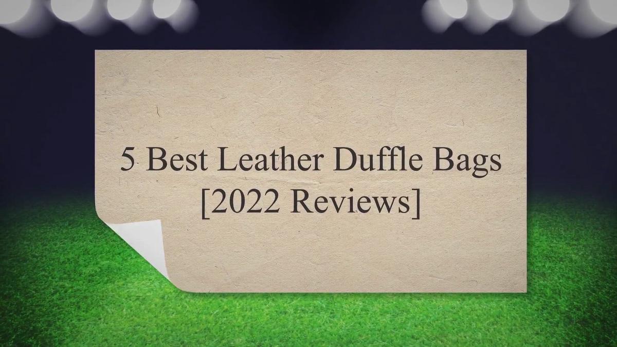 'Video thumbnail for 5 Best Leather Duffle Bags [2022 Reviews]'